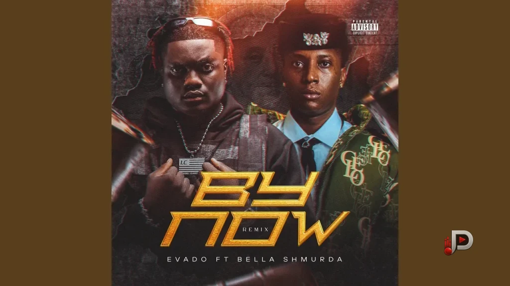 Evado – By Now Ft. Bella Shmurda